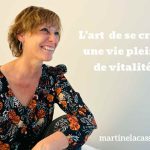 L’art de se créer une vie pleine de vitalité